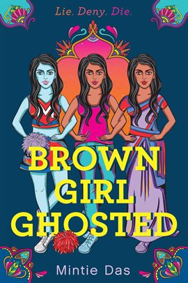 July's Virtual Teen Book Club Title is Brown Girl Ghosted by Mintie Das