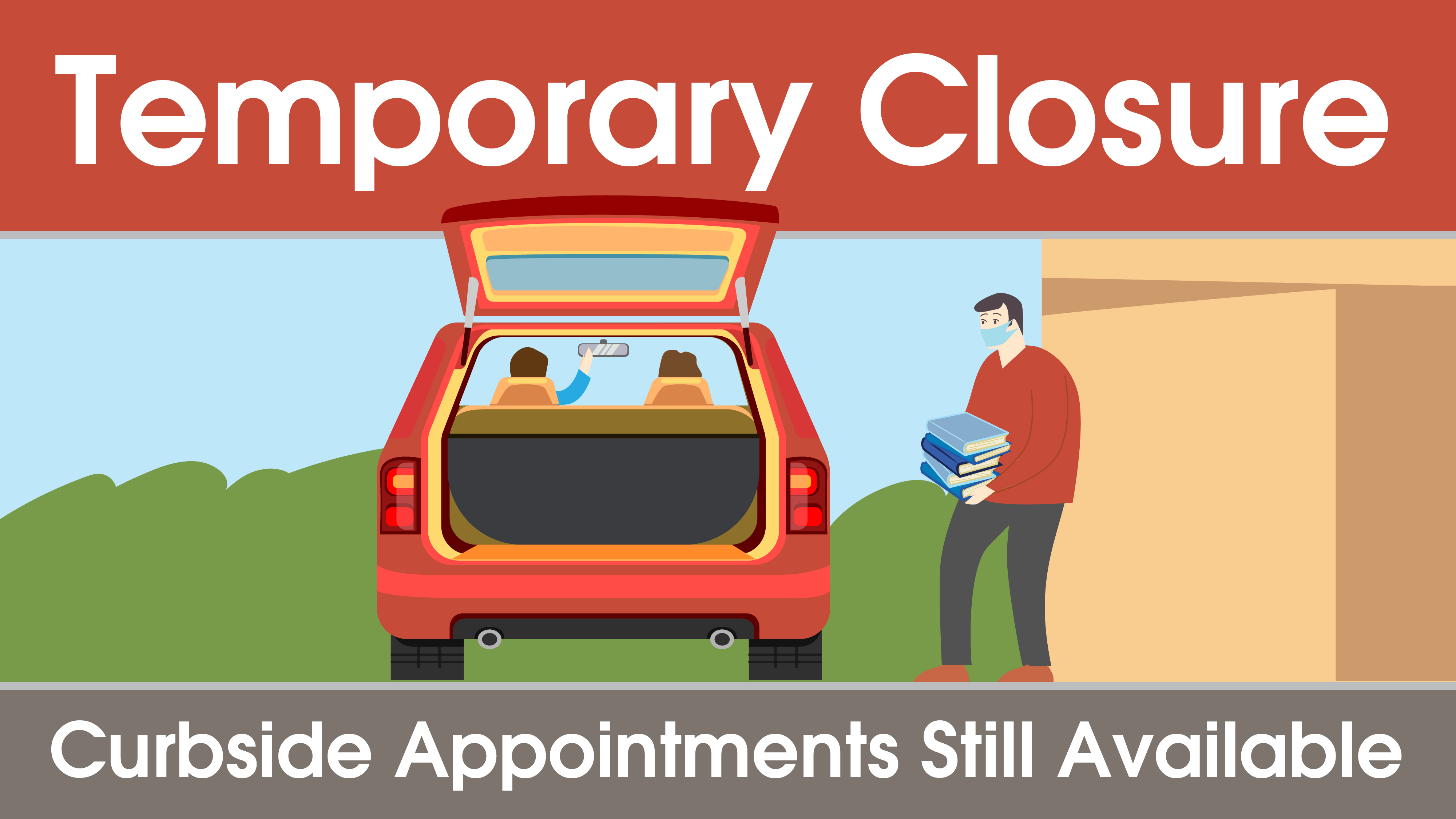 Temporary Closure - Curbside Appointments Still Available