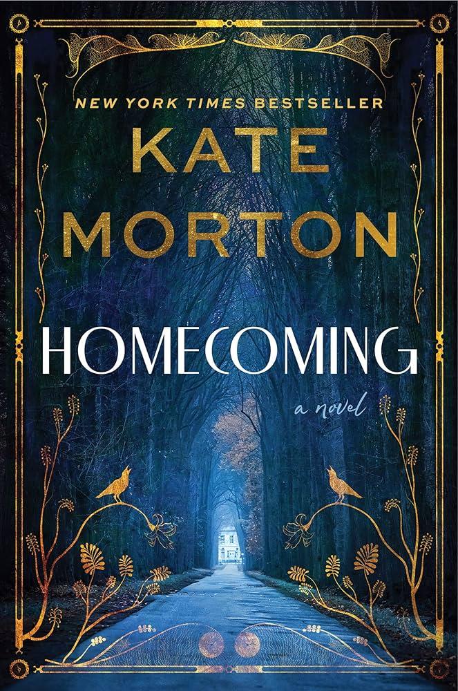 Text: Homecoming by Kate Morton Image: A long path surrounded by trees leading to a large house